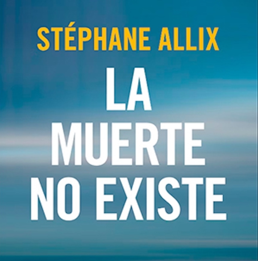 Esquelas.es | Stphane Allix es el autor del libro ?La muerte no existe?: 15 aos de investigacin sobre el ms all