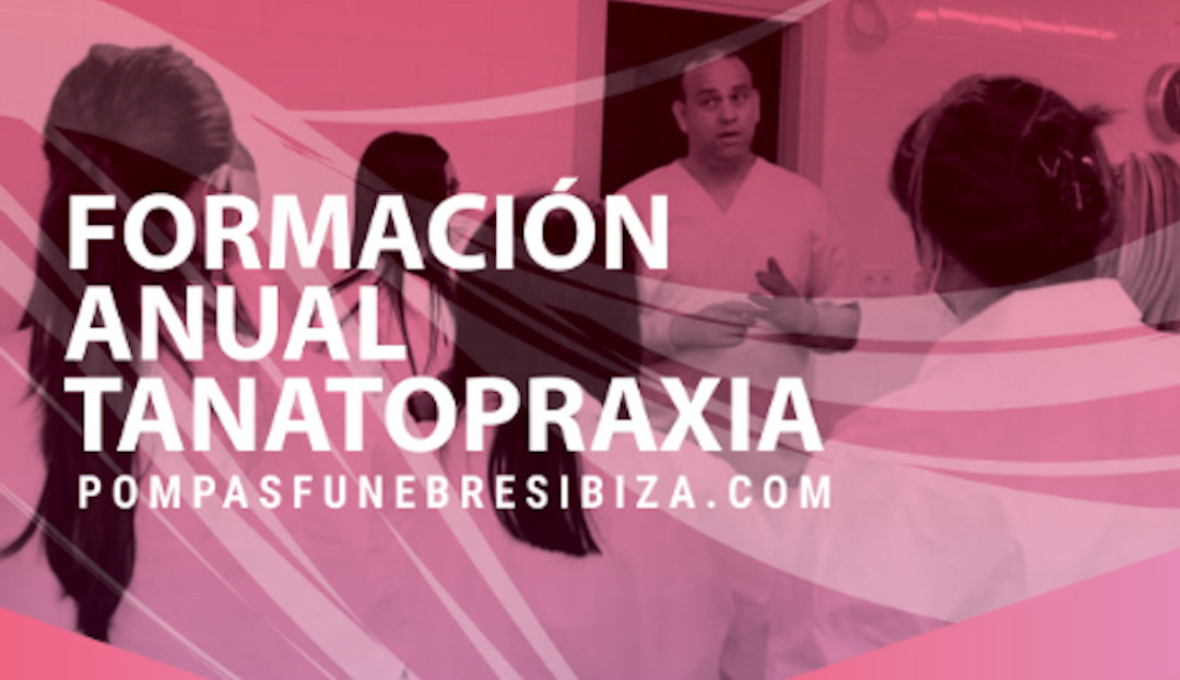 Esquelas.es | Pompas Fnebres Ibiza organiza la quinta edicin de un curso de iniciacin a la tanatopraxia